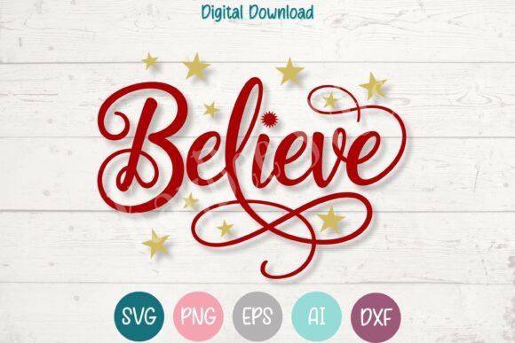 Believe SVG PNG Christmas Holiday Stars: A Review for T-Shirt Designs and Digital Publishing