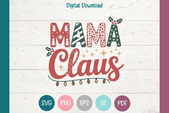 Mama Claus Christmas SVG PNG EPS AI PDF for T-Shirt Designs and Blog Graphics