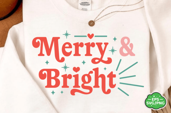 Merry Bright SVG, Christmas SVG PNG for T-Shirt Designs